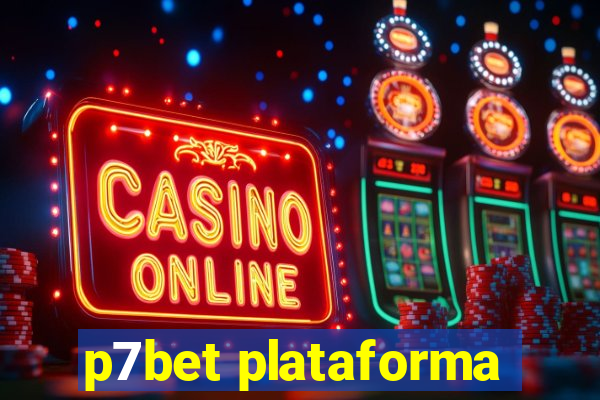 p7bet plataforma